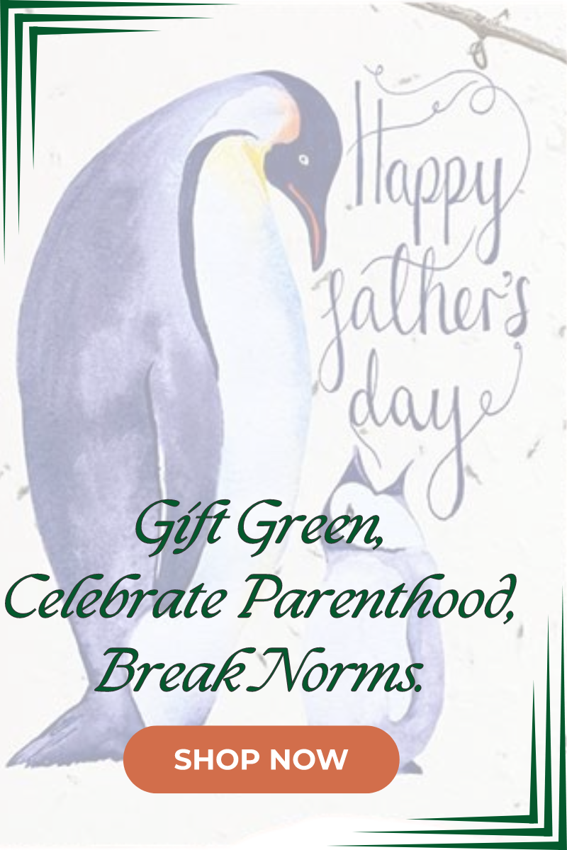Gift Green | Celebrate Parenthood | Break Norms | Father's Day | Eco Friendly Gift Shop | Friendly Turtle