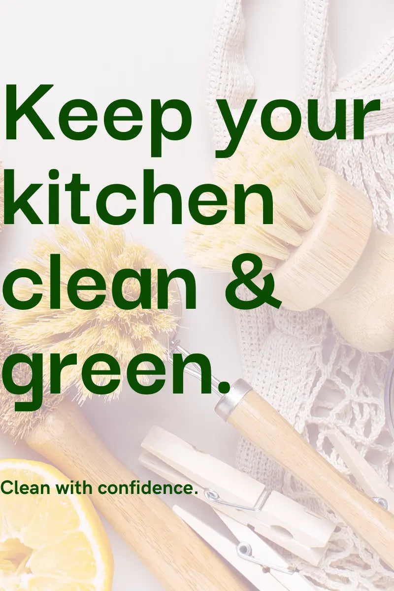 Natural and eco-friendly products for kitchen cleaning. Clean with confidence, protect the environment.